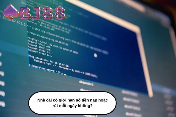 Nhà cái có giới hạn số tiền nạp hoặc rút mỗi ngày không