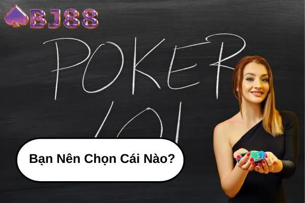 So Sánh Omaha Poker Và Texas Hold'em tại bj88 Bạn Nên Chọn Cái Nào